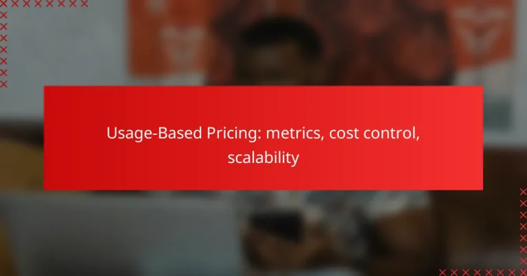 Usage-Based Pricing: metrics, cost control, scalability