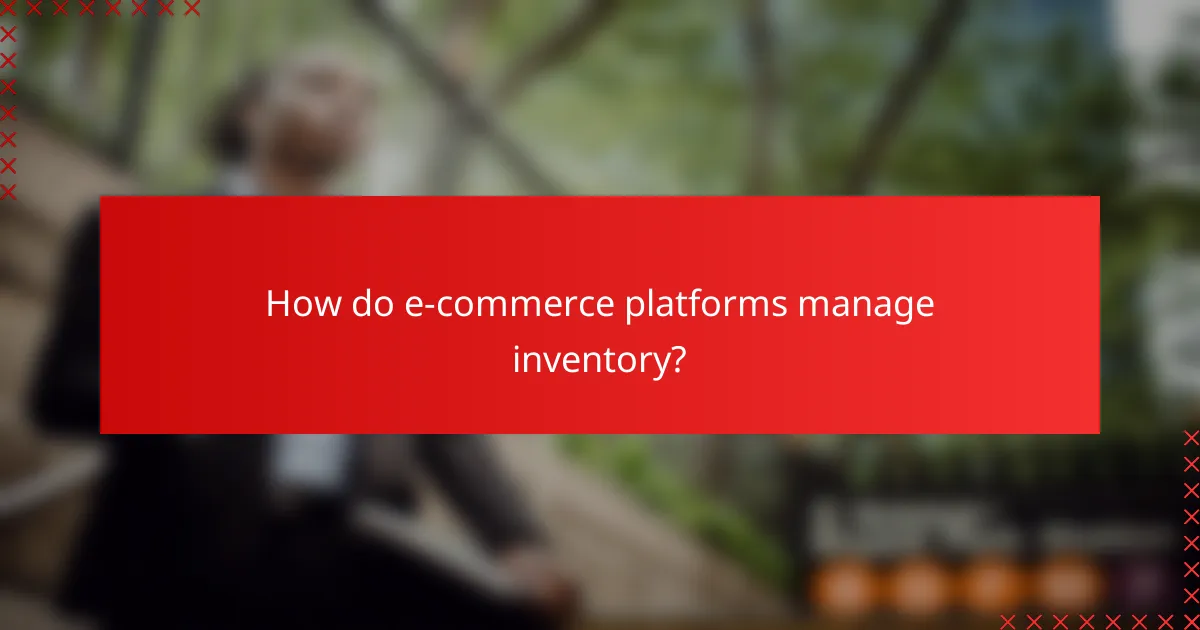 How do e-commerce platforms manage inventory?