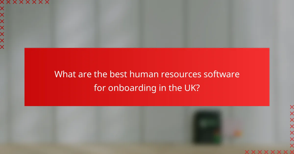 What are the best human resources software for onboarding in the UK?