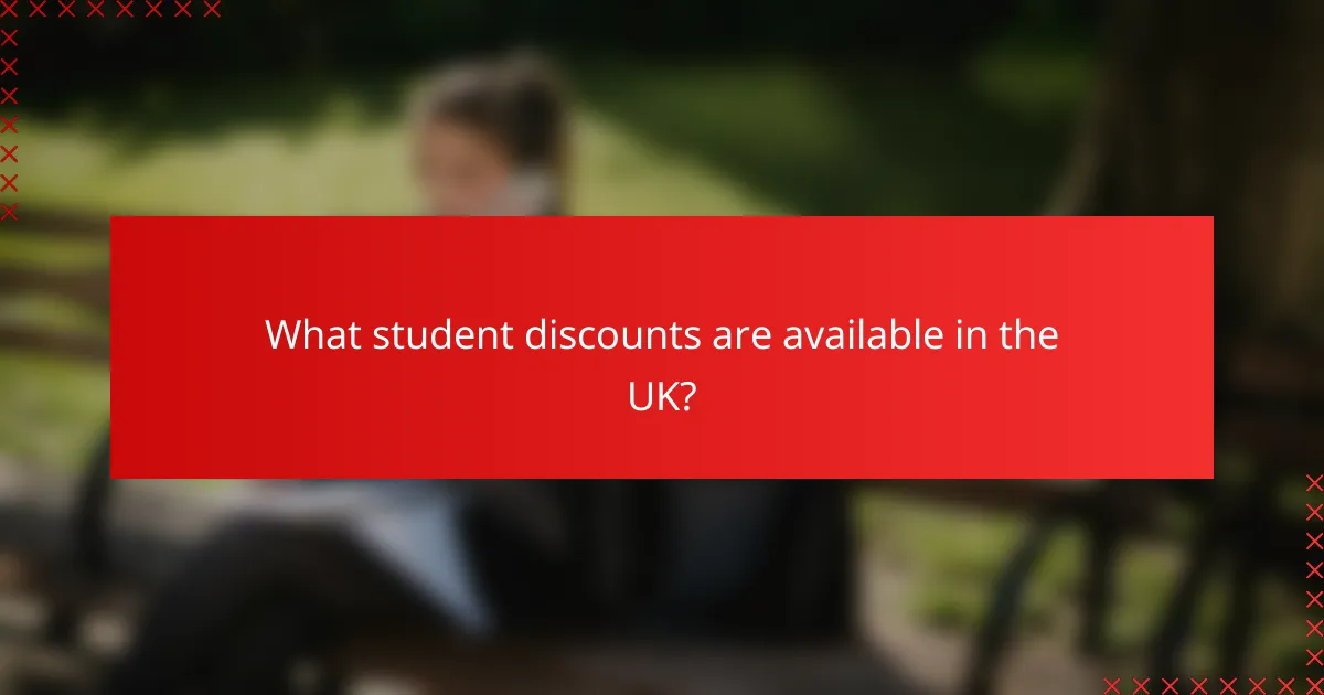 What student discounts are available in the UK?